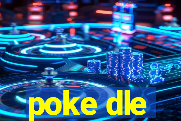 poke dle